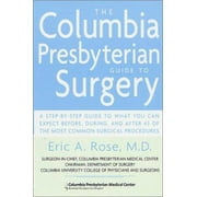 The Columbia Presbyterian Guide to Surgery [Paperback - Used]