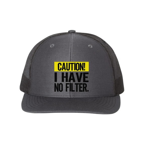 Caution I Have No Filter, No Filter Hat, Snapback, Trucker Hat, Caution Hat, Funny Cap, Gift For Her, Sarcasm Hat, Sarcastic, Black Text, Charcoal/Black