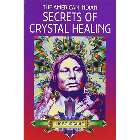 Pre-Owned The American Indian: Secrets of Crystal Healing, 9780572022631, Paperback, First Edition edition
