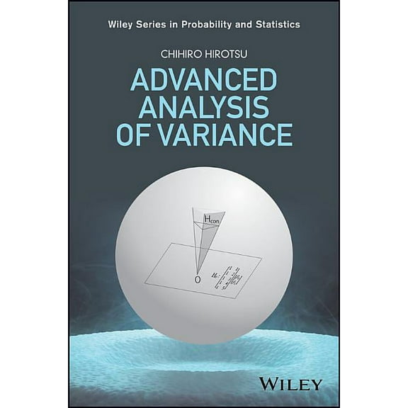 Wiley Probability and Statistics: Advanced Analysis of Variance (Hardcover)