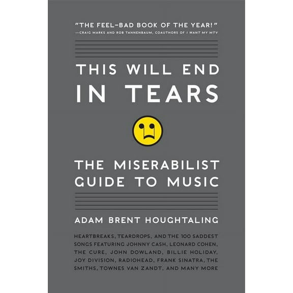 This Will End in Tears: The Miserabilist Guide to Music, (Paperback)