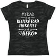 thumbnail image 3 of Inktastic My Dad is a Respiratory Therapist and a Hero Women's T-Shirt, 3 of 5