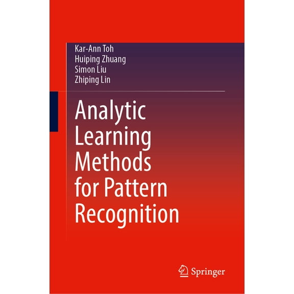 Analytic Learning Methods for Pattern Recognition, (Hardcover)