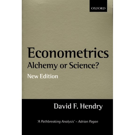 Econometrics: Alchemy or Science? Essays in Econometric Methodology, (Paperback)