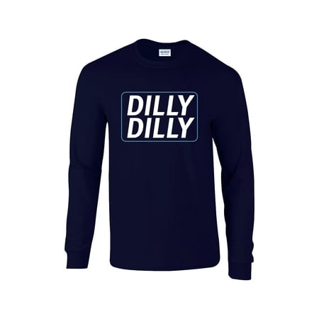 - Funny Beer Drinking Dilly Dilly Adult Long Sleeve T-shirt