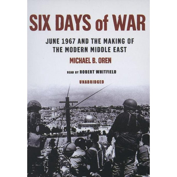 Six Days Of War June 1967 And The Making Of The Modern Middle East Walmart Com Walmart Com
