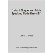 Angle View: Instant Eloquence: Public Speaking Made Easy (Eh) [Paperback - Used]