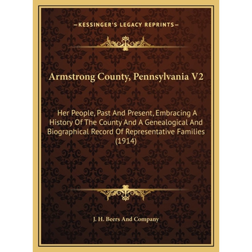 Armstrong County, Pennsylvania V2 Her People, Past and Present