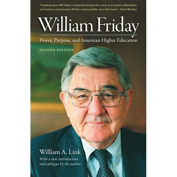 William Friday: Power, Purpose, and American Higher Education, (Paperback)