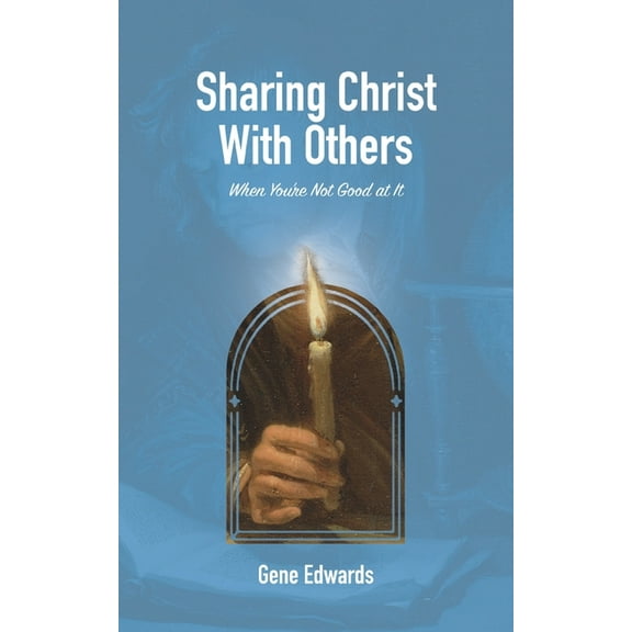 Sharing Christ With Others: When You're Not Good at It: A Simple Guide for Shy Christians, (Paperback)