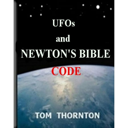 UFOs and NEWTON'S BIBLE CODE - eBook