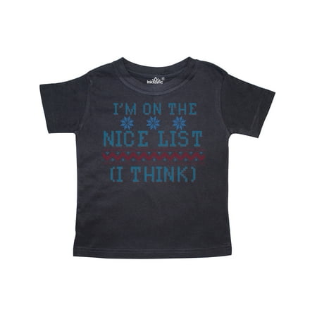 

Inktastic Ugly Sweaters I m on the Nice List (I Think)r Gift Toddler Boy or Toddler Girl T-Shirt