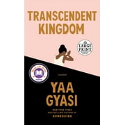Transcendent Kingdom : A novel (Paperback)