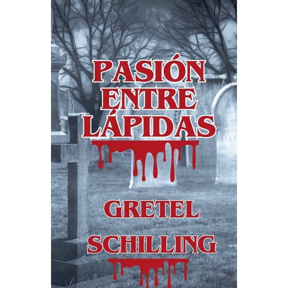 PasiÃ³n entre lÃ¡pidas, (Paperback)