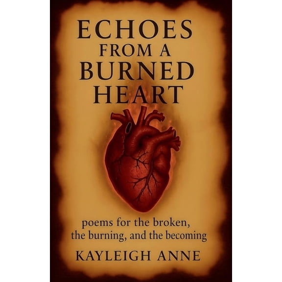Echoes From A Burned Heart, (Paperback)