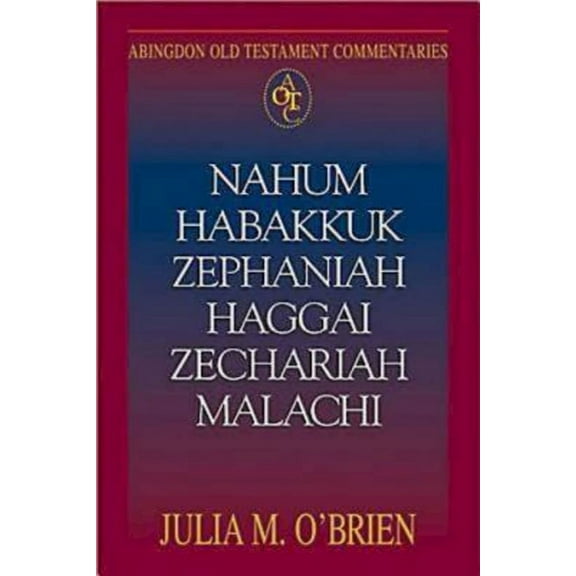 Nahum, Habakkuk, Zephaniah, Haggai, Zechariah, Malachi, (Paperback)
