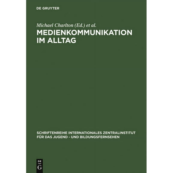 Schriftenreihe Internationales Zentralin Medienkommunikation im Alltag, Book 24, (Hardcover)