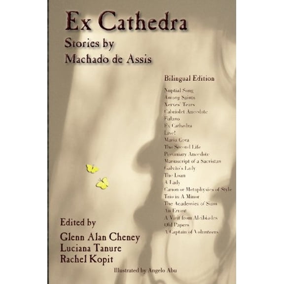 Pre-Owned Ex Cathedra: Stories by Machado de Assis: Bilingual Edition (Paperback) by Glenn Alan Cheney, Luciana Tanure, Rachel Kopit