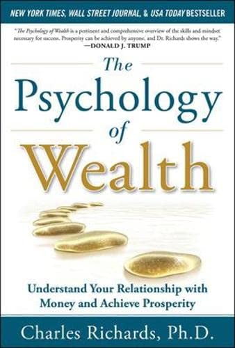 Pre-Owned The Psychology of Wealth: Understanding Your Relationship with Money and Achieve Prosperity (Hardcover) 0071789294 9780071789295
