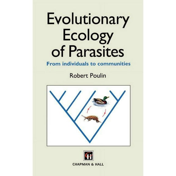 Evolutionary Ecology of Parasites: From Individuals to Communities, (Hardcover)