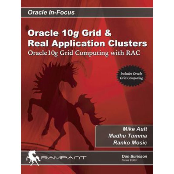 Pre-Owned Oracle 10G Grid & Real Application Clusters: Oracle 10G Grid Computing With Rac (Oracle In-Focus Series) (Hardcover) 0974435546 9780974435541
