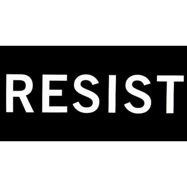 Resist Black / White Vinyl Decal Bumper Sticker