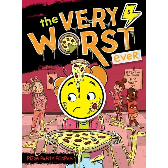 The Very Worst Ever Pizza Party Pooper, Book 5, (Hardcover)