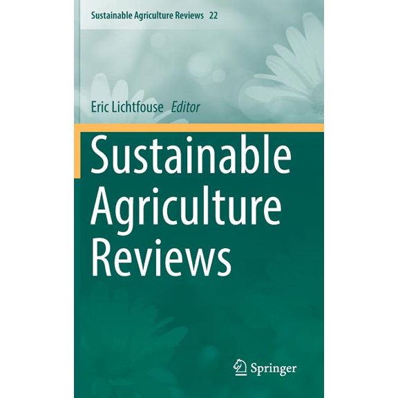 Sustainable Agriculture Reviews