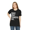 thumbnail image 5 of Wake. Pray. Transfer Day. IVF Infertility Christian prayer Unisex T-shirt, 5 of 9