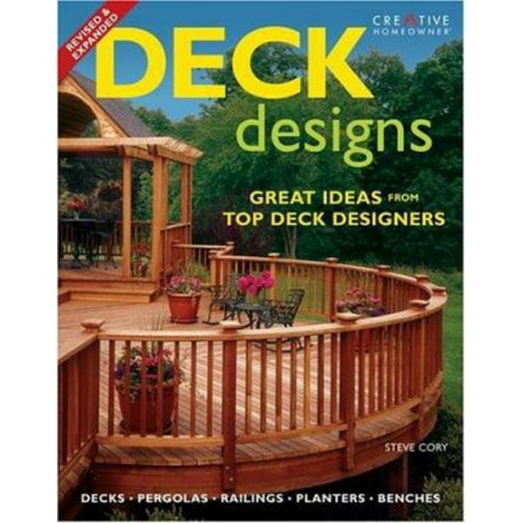 Pre-Owned Deck Designs: Deck, Pergolas, Railings, Planters, Benches (Paperback) 1580112692 9781580112697