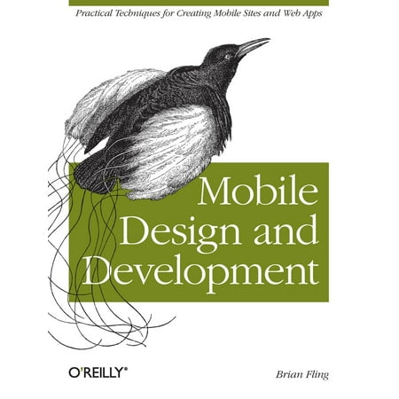 Animal Guide: Mobile Design and Development: Practical Concepts and Techniques for Creating Mobile Sites and Web Apps (Best Mobile App Development)