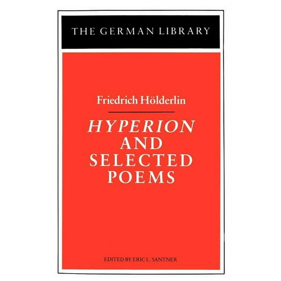 German Library Hyperion and Selected Poems: Friedrich Hölderlin, Book 22, (Paperback)