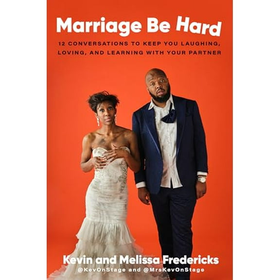 Pre-Owned Marriage Be Hard: 12 Conversations to Keep You Laughing, Loving, and Learning with Your Partner Paperback