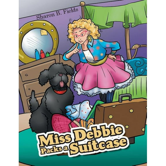 Miss Debbie Packs a Suitcase, (Paperback)