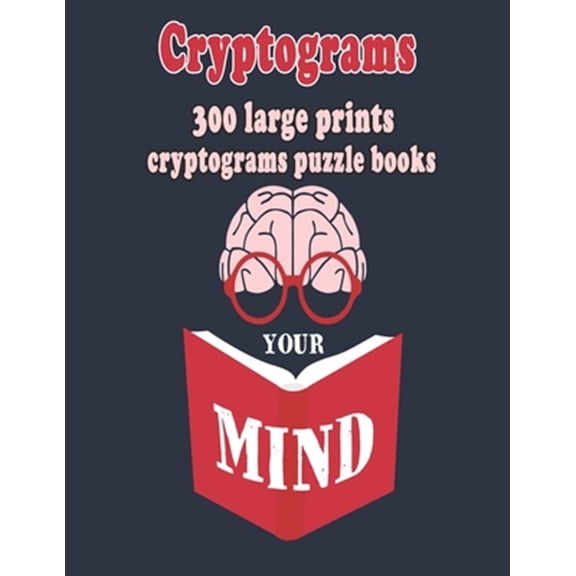 Pre-Owned Cryptograms: 300 Large Prints Cryptograms Puzzle Books That Will Make You Love Learning, (Paperback)