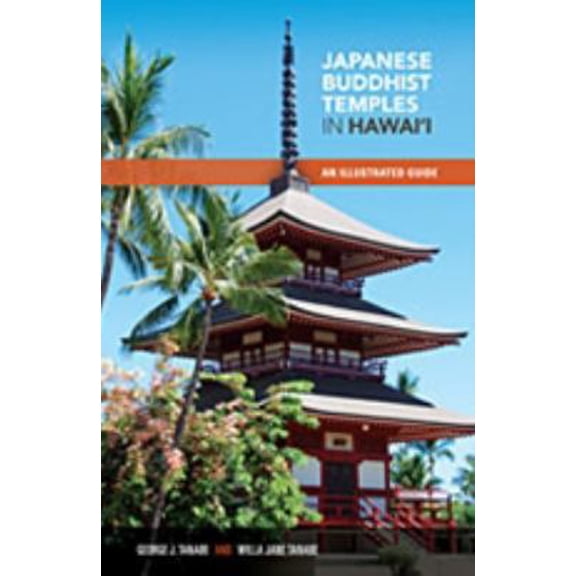 Pre-Owned Japanese Buddhist Temples in Hawaii: An Illustrated Guide (Hardcover) 0824836634 9780824836634