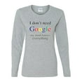 thumbnail image 2 of I Don't Need Google My Mom Knows Everything Womens Graphic Long Sleeve T-Shirt, Heather Grey, Large, 2 of 3