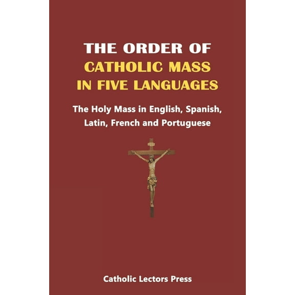 The Order of Catholic Mass in Five Languages, (Paperback)