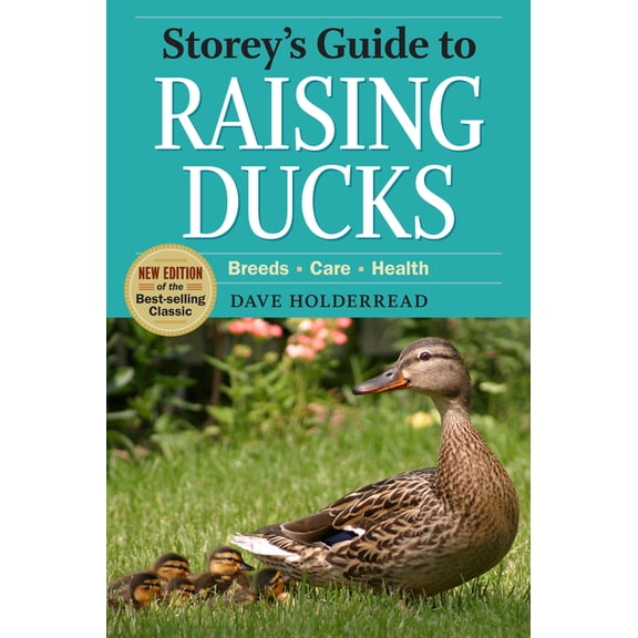 Storey's Guide to Raising Ducks, 2nd Edition - Paperback