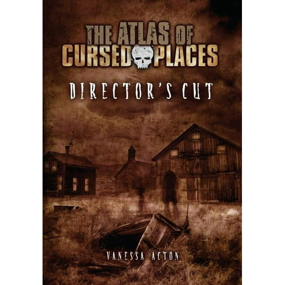 Atlas of Cursed Places: Director's Cut (Paperback)