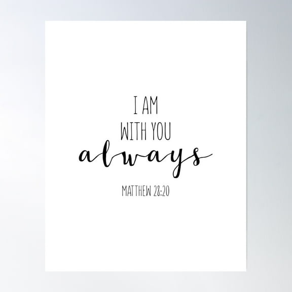 369 Prints I Am With You Always, Matthew 28:20. Bible Verse, Christian Decor, Christian Gift- No Framed, Vintage Wall Art, Trendy Retro Print, Room Decor, Wall Art, Poster Only