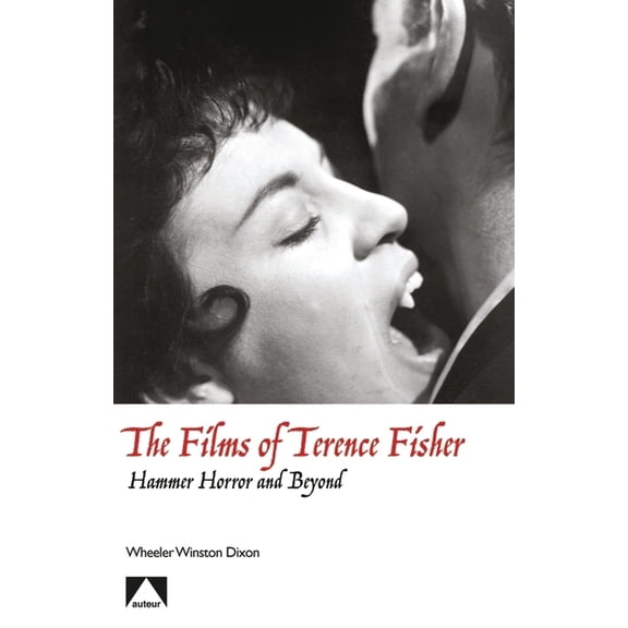 Auteur The Films of Terence Fisher: Hammer Horror and Beyond, (Paperback)