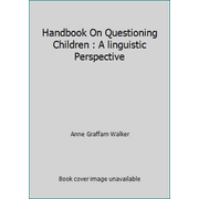 Pre-Owned Handbook On Questioning Children : A linguistic Perspective (Paperback) 1570737142 9781570737145