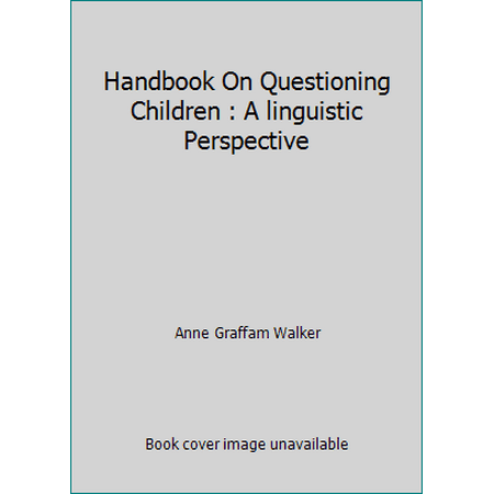 Pre-Owned Handbook On Questioning Children : A linguistic Perspective (Paperback) 1570737142 9781570737145