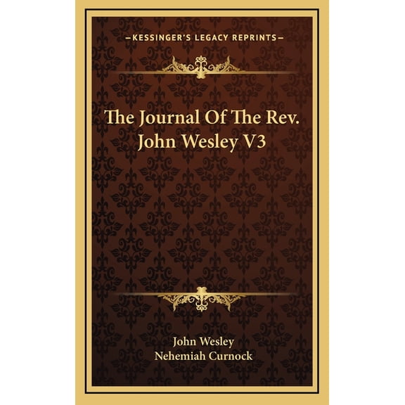 The Journal Of The Rev. John Wesley V3 (Hardcover)