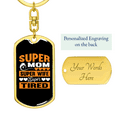 thumbnail image 3 of To My Wife  Super Mom Super Tired Stainless Steel or 18k Gold Premium Swivel Dog Tag Keychain, 3 of 16