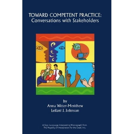 Pre-Owned Toward Competent Practice: Conversations with Stakeholders (Paperback) 0916883418 9780916883416