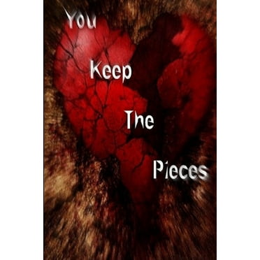You Keep The Pieces, (Paperback)