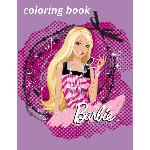 Download Barbie Coloring Book Coloring Book For Kids And Adults Paperback Walmart Com Walmart Com