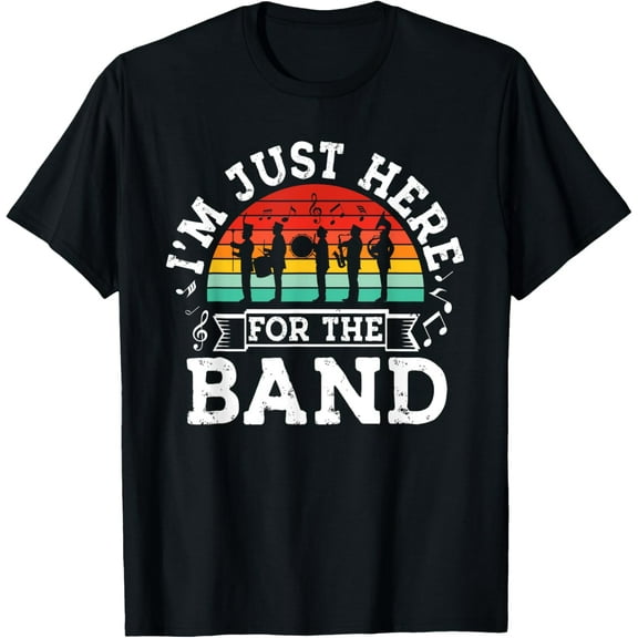 I'm just here for the band life funny retro Marching Band T-Shirt